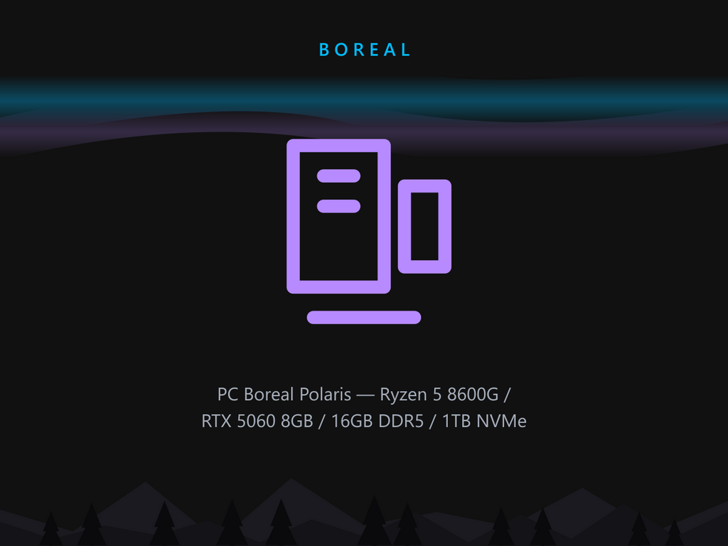 PC Boreal Polaris — Ryzen 5 8600G / RTX 5060 8GB / 16GB DDR5 / 1TB NVMe