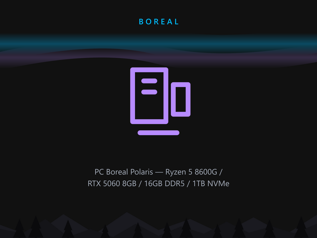 PC Boreal Polaris — Ryzen 5 8600G / RTX 5060 8GB / 16GB DDR5 / 1TB NVMe