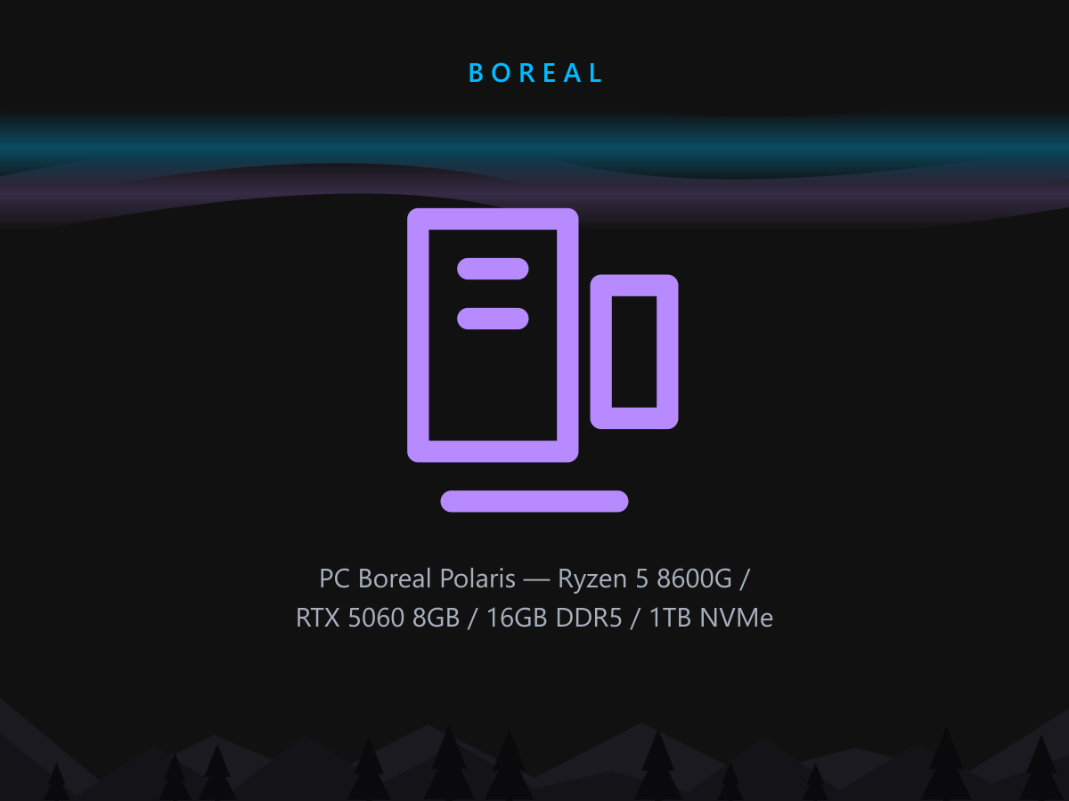 PC Boreal Polaris — Ryzen 5 8600G / RTX 5060 8GB / 16GB DDR5 / 1TB NVMe